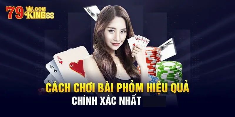 Hướng dẫn cách chơi bài Phỏm tân binh nên biết
